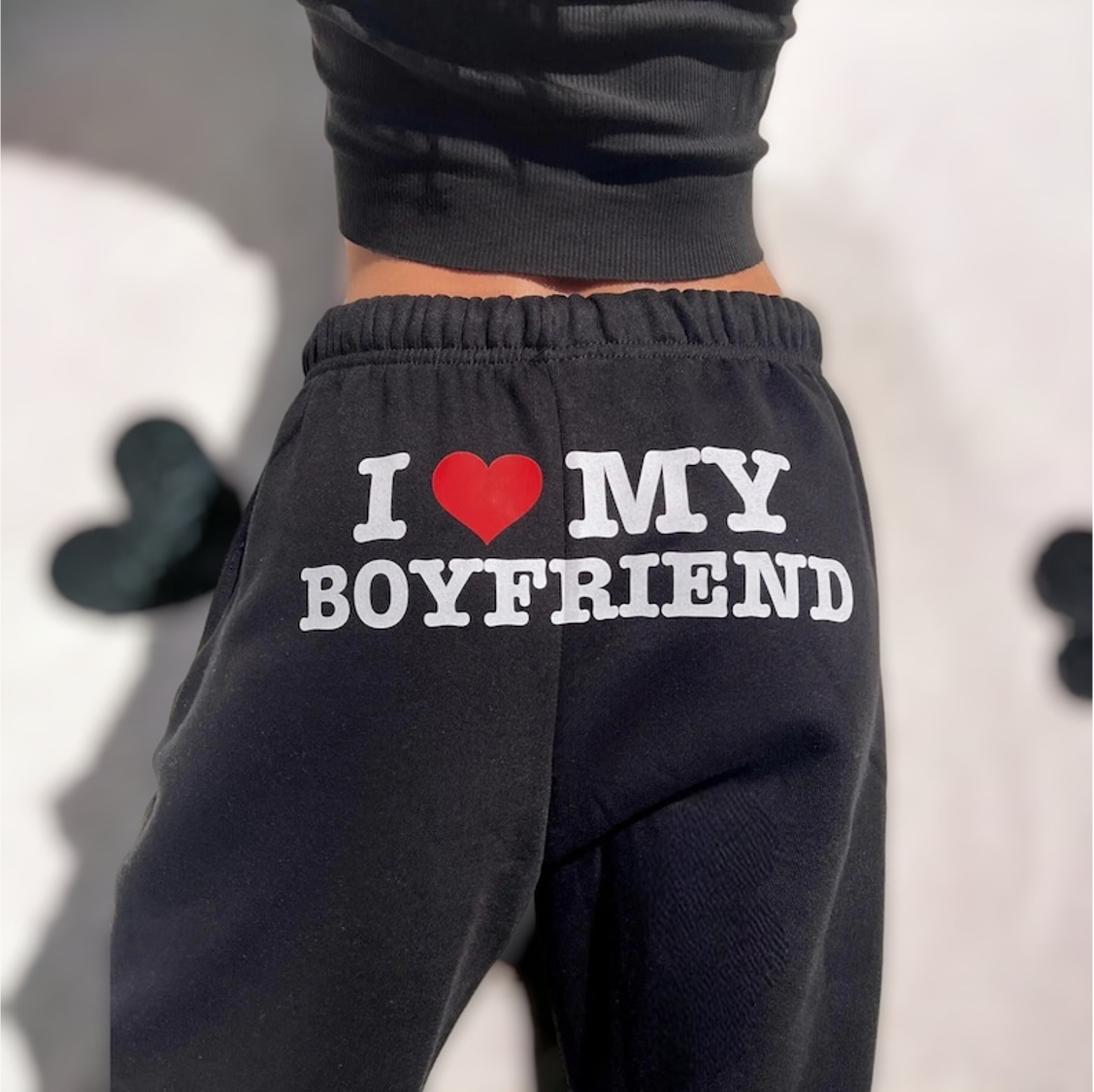 I Love My Boyfriend Sweatpants™